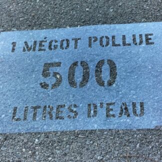 Pochoir 1 mégot pollue 500 litres d'eau (4)